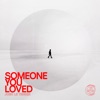 Someone You Loved - Single