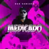 Medicado - Single album lyrics, reviews, download