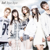 Bye Bye - EP - lol-エルオーエル-