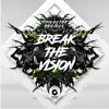 Break the Vision - Single album lyrics, reviews, download