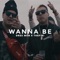 Wanna Be (feat. TheFiri) - Dres Mob lyrics