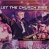 Integrity's Hosanna! Music - Let the Church Rise (Live)
