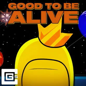 Good to Be Alive by CG5 song reviws