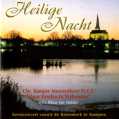 Heilige Nacht - Christelijk Kamper Mannenkoor "Door Eendracht Verbonden" & Klaas Jan Mulder