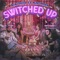 Switched Up (feat. Nino Man) - Nino Help lyrics