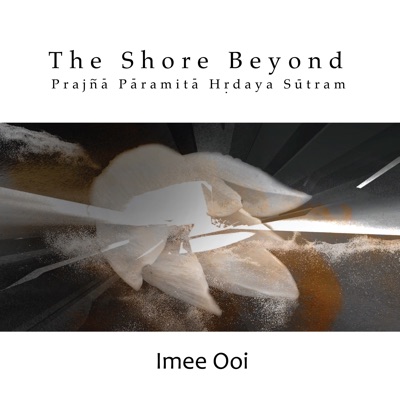 Prajna Paramita Hrdaya Sutram The Shore Beyond Imee Ooi Shazam