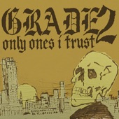 Grade 2 - Only Ones I Trust