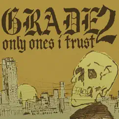 Only Ones I Trust - Single by Grade 2 album reviews, ratings, credits