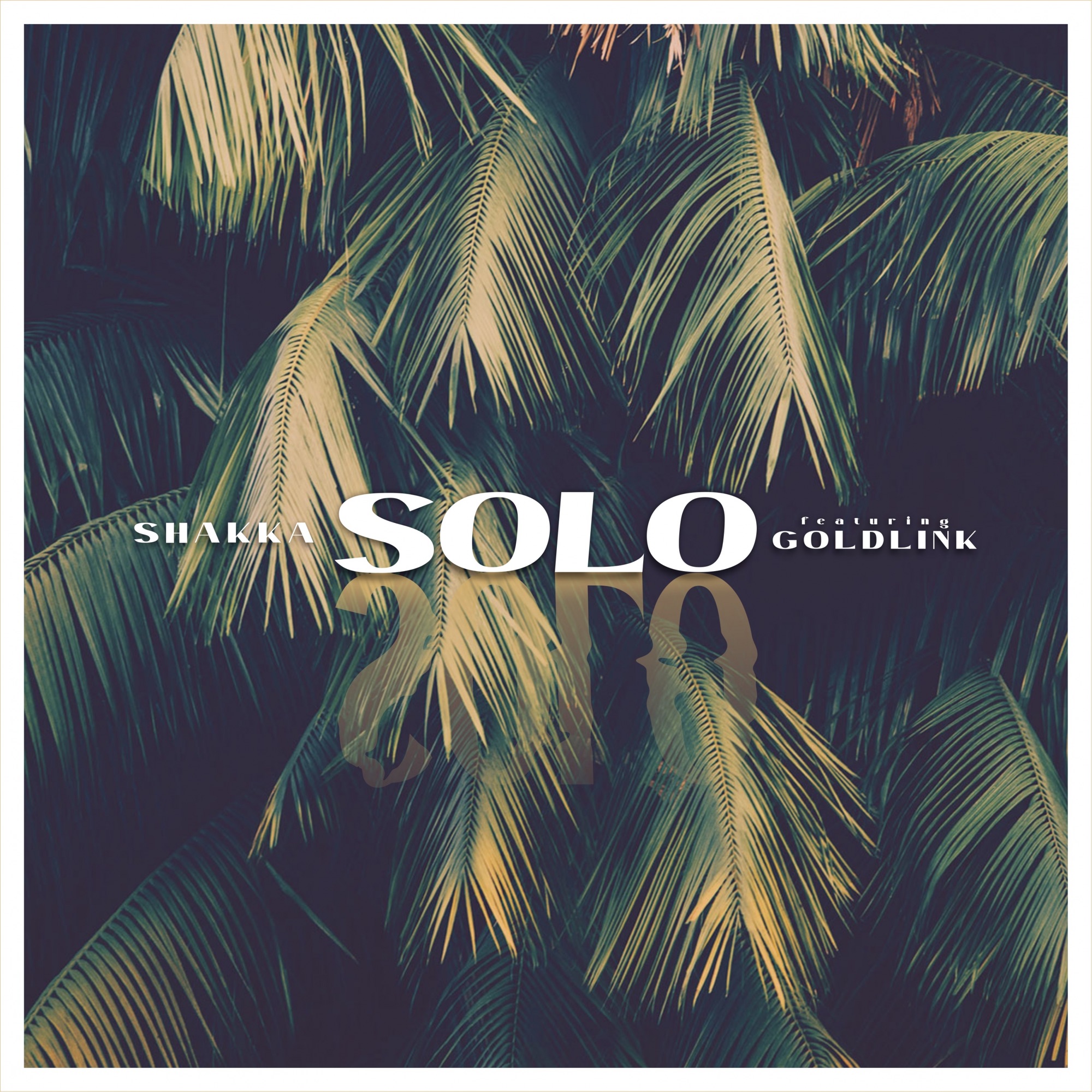 Shakka & GoldLink - Solo - Single
