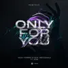 Only for You (feat. XIRA) [Remixes] - EP album lyrics, reviews, download