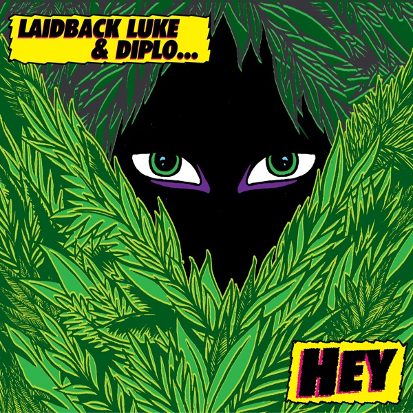 Hey! - Laidback Luke & Diplo