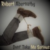 Don't Take Me Serious - Single