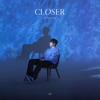 Closer (Me Before You) - Single