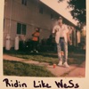 Ridin Like WeSs - Single