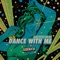 Dance With Me (Ephwurd Remix) - Sidekick lyrics