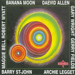Banana Moon (Original) by Daevid Allen album reviews, ratings, credits