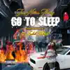Go to Sleep (feat. JUdah Priest) - Single album lyrics, reviews, download