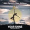 Your Shine (Alex Spite Remix) - Alex Spite & Olga Shilova lyrics