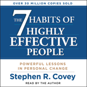 The 7 Habits of Highly Effective People (Unabridged) - Stephen R. Covey Cover Art