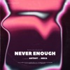 Never Enough - Single