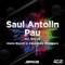 Pau - Saul Antolin lyrics