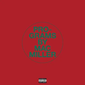 Programs - Single by Mac Miller album reviews, ratings, credits