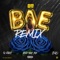 Bae (Remix) [feat. G-Eazy, Rich The Kid & E-40] - O.T. Genasis lyrics