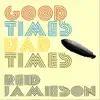 Good Times Bad Times - Single album lyrics, reviews, download