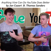 Anything Vine Can Do, YouTube Does Better (feat. Thomas Sanders) - Jon Cozart