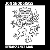 Jon Snodgrass - Renaissance Man