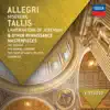 Allegri: Miserere - Tallis: Lamentations of Jeremiah & Other Renaissance Masterpieces album lyrics, reviews, download