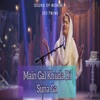 Main Gal Khuda Di Suna Ga - Single