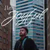 Joyful - Single album lyrics, reviews, download