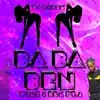 Ba Ba Ben (Wine & Ben Pt. 2) - Single album lyrics, reviews, download