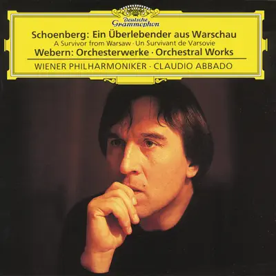 Schoenberg: A Survivor from Warsaw, Op. 46 - Webern: Orchestral Works - Claudio Abbado Schoenberg: A Survivor from Warsaw, Op. 46 - Webern: Orchestral Works - Claudio Abbado