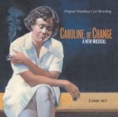 Caroline, or Change (Original Broadway Cast Recording)