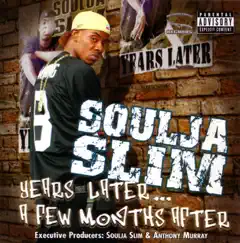 Years Later... A Few Months After by Soulja Slim album reviews, ratings, credits