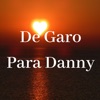 EL GARO - De Garo Para Danny