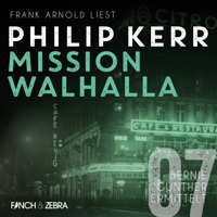 Philip Kerr - Mission Walhalla - Bernie Gunther ermittelt, Band 7 (ungekürzte Lesung) artwork