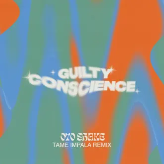 Guilty Conscience (Tame Impala Remix) - Single by 070 Shake & Tame Impala album reviews, ratings, credits