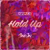 Hold Up - Single album lyrics, reviews, download