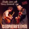 Cleopatra's Eyes (Live) - Single album lyrics, reviews, download