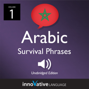 Learn Arabic: Moroccan Arabic Survival Phrases, Volume 1: Lessons 1-30