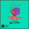 More to Give - Single