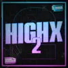 Highx 2 (feat. DJ Joaco Puntillo) song lyrics