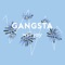 Gangsta - Will Jay lyrics