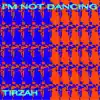 I'm Not Dancing - EP album lyrics, reviews, download