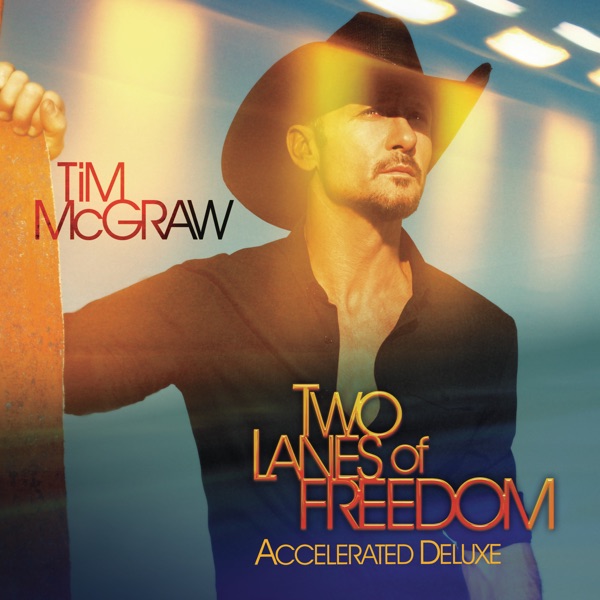 Tim McGraw - Two Lanes of Freedom (Accelerated Deluxe)
