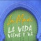 La Vida Viene y Va artwork