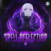 Spell Reflection - EP album lyrics, reviews, download